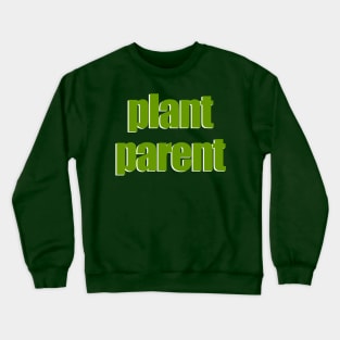 Plant Parent 6b Crewneck Sweatshirt